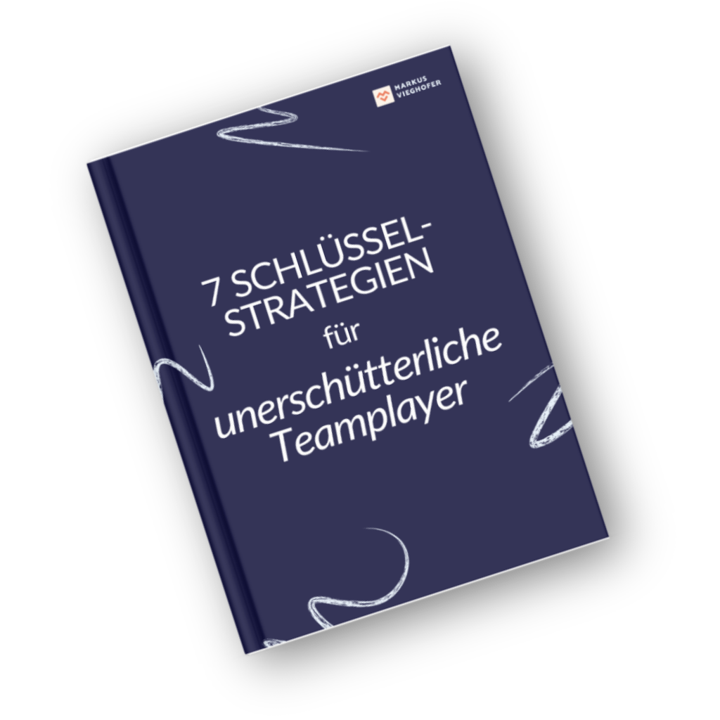 7 Schlüssel-Strategien für unerschütterliche Teamplayer 7 Schlüssel-Strategien für unerschütterliche Teamplayer