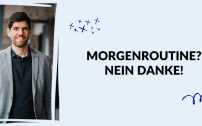 Morgenroutine? Nein Danke!