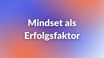 Mindset als Erfolgsfaktor